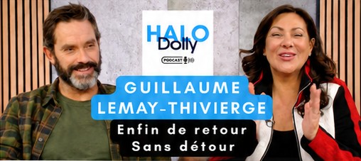 Épisode de HALO Dolly avec Guillaume Lemay-Thivierge